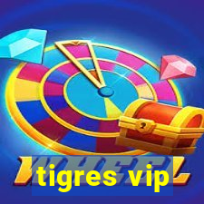 tigres vip